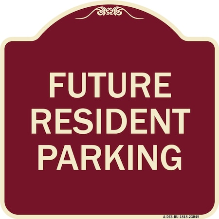 Reserved Parking Future Resident Parking Heavy-Gauge Aluminum Architectural Sign